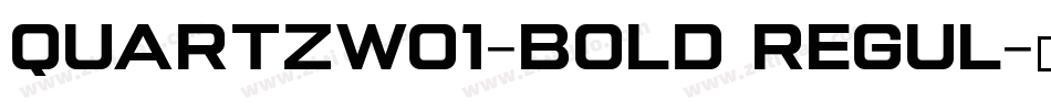 QuartzW01-Bold Regul字体转换
